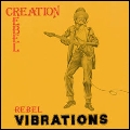 CREATION REBEL / クリエイション・レベル / REBEL VIBRATIONS / レベル・ヴァイブレイションズ
