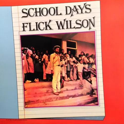 FLICK WILSON / SCHOOL DAYS