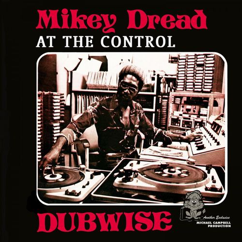 MIKEY DREAD / マイキー・ドレッド / AT THE CONTROL DUBWISE