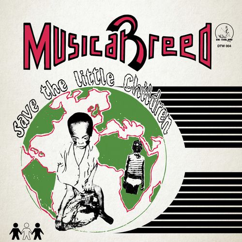 MUSICAL BREED / SAVE THE LITTLE CHILDREN