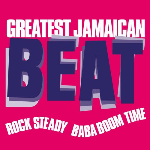 V.A. / GREATEST JAMAICAN BEAT (ROCK STEADY BABABOOM TIME)