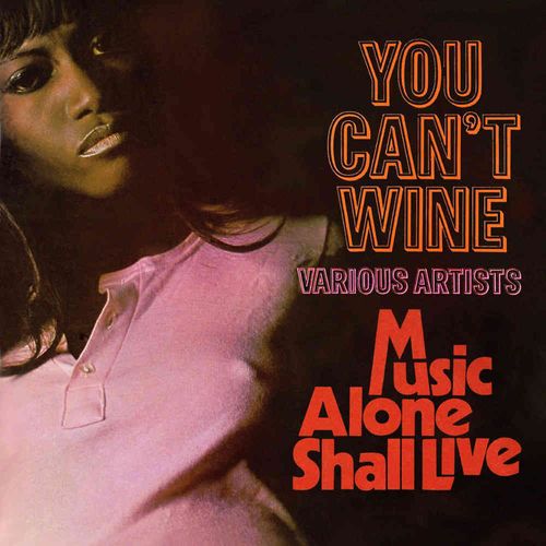 V.A. / YOU CAN'T WINE / MUSIC ALONE SHALL LIVE