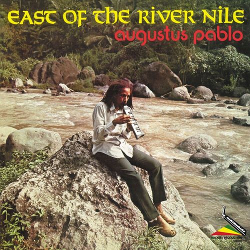 AUGUSTUS PABLO / オーガスタス・パブロ / EAST OF THE RIVER NILE