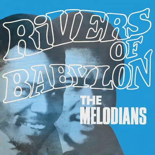 MELODIANS / メロディアンズ / RIVERS OF BABYLON