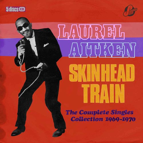 LAUREL AITKEN / ローレル・エイトキン / SKINHEAD TRAIN : THE COMPLETE SINGLES COLLECTION 1969-1970 (5CD CLAMSHELL BOXSET)