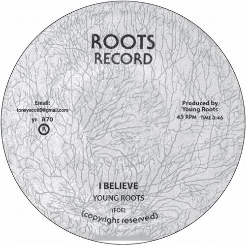 YOUNG ROOTS / I BELIEVE