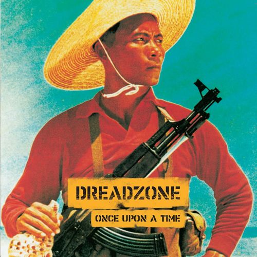 DREADZONE / ONCE UPON A TIME
