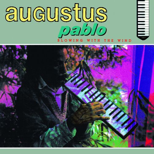 Blowing With The Wind Augustus Pablo オーガスタス パブロ Videotapemusic真っ青の美メロ チューン Blowing With The Wind 収録 Reggae ディスクユニオン オンラインショップ Diskunion Net