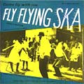 PRINCE BUSTER / プリンス・バスター / FLY FLYING SKA / フライ・フライング・スカ