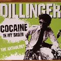 DILLINGER / ディリンジャー / COCAINE IN MY BRAIN