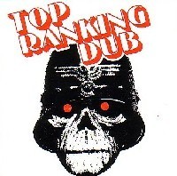 REVOLUTIONARIES / レヴォリューショナリーズ / TOP RANKING DUB VOL.1 / トップ・ランキング・ダブ・ヴォリュ-ム・ワン