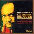 MIKE BROOKS / マイク・ブルックス / LIVING MY CULTURE