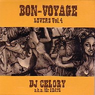 MR.BEATS aka DJ CELORY / ミスタービーツ DJセロリ  / BON VOYAGE LOVERS VOL.4