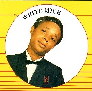 WHITE MICE / ホワイト・マイス / WHITE MICE / ホワイト・マイス