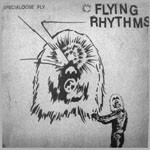FLYING RHYTHMS / フライングリズムス / SPECIALOOSE FLY / スペシャルース・フライ
