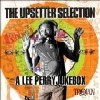 LEE PERRY & THE UPSETTERS / リー・ペリー・アンド・ザ・アップセッターズ / UPSETTER SELECTION : A LEE PERRY JUKEBOX