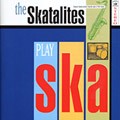 SKATALITES / PLAY SKA / プレイ・スカ