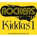 KIDDUS I / キダス・アイ / ROCKERS GRADUATION IN ZION 1978-1980 / ロッカーズ・グラデューション・イン・ザイオン
