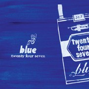 TWENTY FOUR SEVEN / トウェンティー・フォー・セブン / BLUE / ブルー