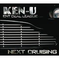 KEN-U / ケン・ユー / NEXT CRUISING / ネクスト・クルージング