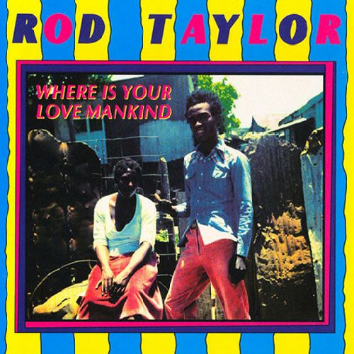 ROD TAYLOR / ロッド・テイラー / WHERE IS YOUR LOVE MANKIND