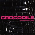 V.A. / CROCODILE / クロコダイル