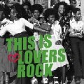 V.A. / THIS IS LOVERS ROCK