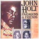 JOHN HOLT / ジョン・ホルト / PARAGONS & FRIENDS