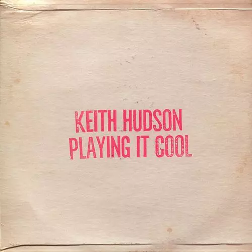 洋楽 Keith Hudson - Playing It Cool PLAYING IT COOL/KEITH HUDSON/キース・ハドソン/廃盤だった名作