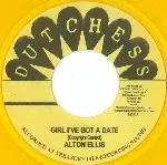 ALTON ELLIS / アルトン・エリス / GIRL I'VE GOT A DATE