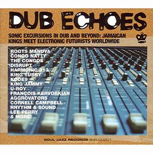 V.A. (SOUL JAZZ RECORDS) / DUB ECHOES