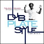 DELROY WILSON / デルロイ・ウィルソン / DUB PLATE STYLE / ダブ・プレート・スタイル