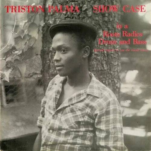TRISTON PALMER / トリスタン・パルマ / SHOWCASE IN A ROOTS RADICS DRUM AND BASS