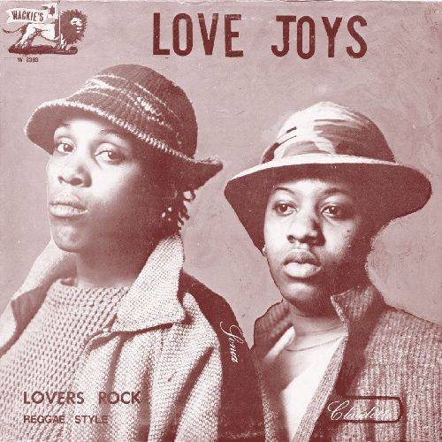 LOVE JOYS / ラブ・ジョイズ / LOVERS ROCK / ラバーズ・ロック