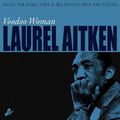 LAUREL AITKEN / ローレル・エイトキン / VOODOO WOMAN