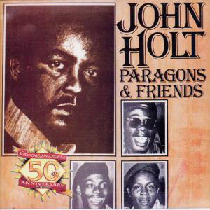 JOHN HOLT / ジョン・ホルト / PARAGONS & FRIENDS