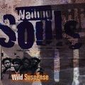WAILING SOULS / ウェイリング・ソウルズ / WILD SUSPENCE + DUB