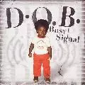 BUSY SIGNALS / ビジーシグナルズ / D.O.B.