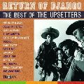 LEE PERRY & THE UPSETTERS / リー・ペリー・アンド・ザ・アップセッターズ / RETURN OF DJANGO:THE BEST OF THE UPSETTERS