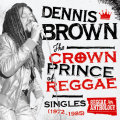 DENNIS BROWN / デニス・ブラウン / CROWN PRINCE OF REGGAE (2CD+DVD)