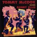 TOMMY MCCOOK / トミー・マクック / TOMMY MCCOOK FEATURING BOBBY ELLIS