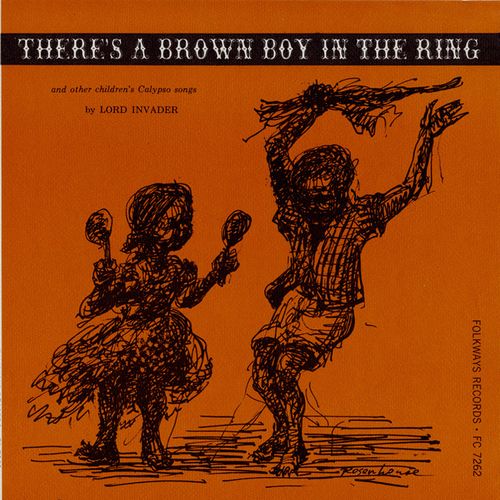 LORD INVADER / ロード・インヴェーダー / THERE'S A BROWN BOY IN THE RING AND OTHER CHILDREN'S CALYPSO SONGS