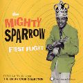 MIGHTY SPARROW / マイティ・スパロウ / FIRST FLIGHT