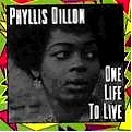 PHYLLIS DILLON / フィリス・ディロン / ONE LIFE TO LIVE