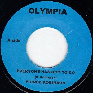 PRINCE ROBINSON / EVERYONE HAS GOT TO GO