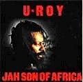 U-ROY / ユー・ロイ / JAH SON OF AFRICA