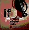 V.A. / IF DEE JAY WAS YOUR TRADE