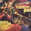 YELLOWMAN / イエローマン / THEM A MAD OVER ME