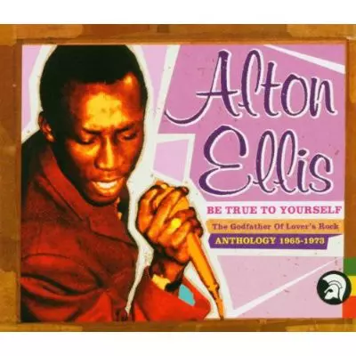 BE TRUE TO YOURSELF/ALTON ELLIS/アルトン・エリス｜REGGAE｜ディスク