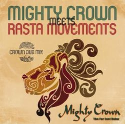 MIGHTY CROWN / マイティ・クラウン / MIGHTY CROWN MEETS RASTA MOVEMENTS-CROWN DUB MIX-